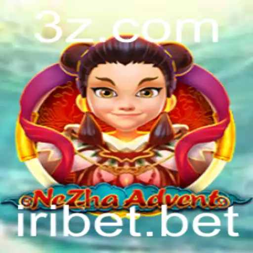 iribet - Explorando o Universo Fascinante de NeZhaAdvent